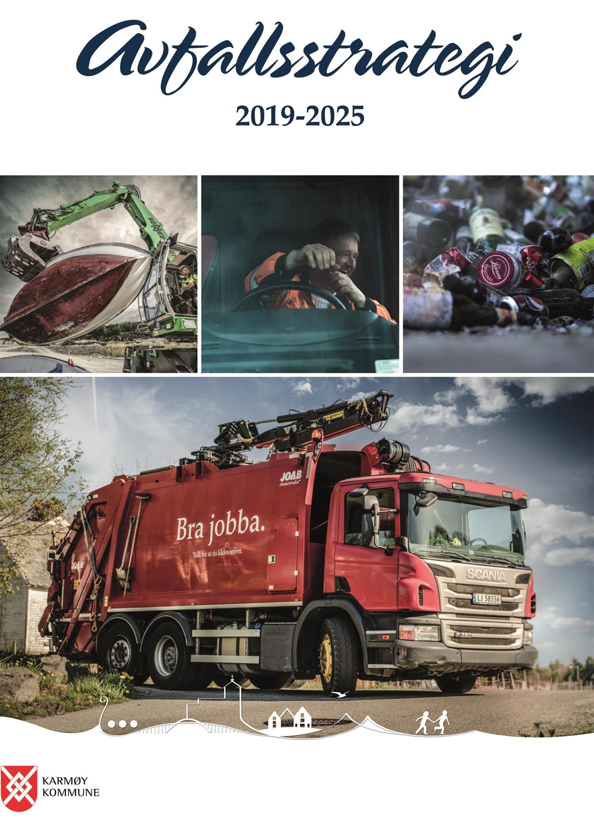 Bilde av forsiden til avfallsstrategien for 2019-2025. Stort bilde av en rød renovasjonsbilog tre mindre bilder av en operatør i omlastingsmaskin, en reovatør som smiler bak rattet og sortert glass og metallemballasje. - Klikk for stort bilde